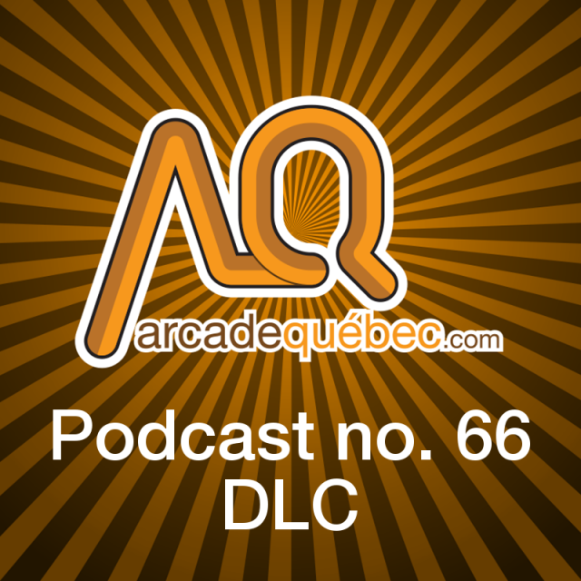 DLC - Podcast no. 66 - Nos échanges avant et après l'enregistrement - arcadeqc.com