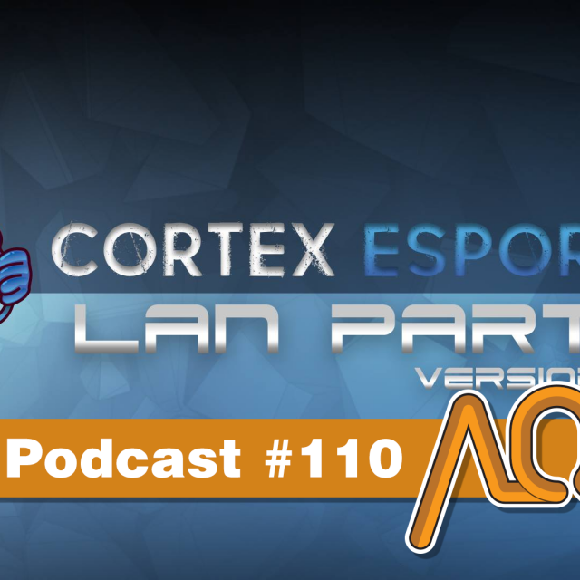 2017-07-09 - No. 110 - LvlOp et le Cortex LAN Party 1.0