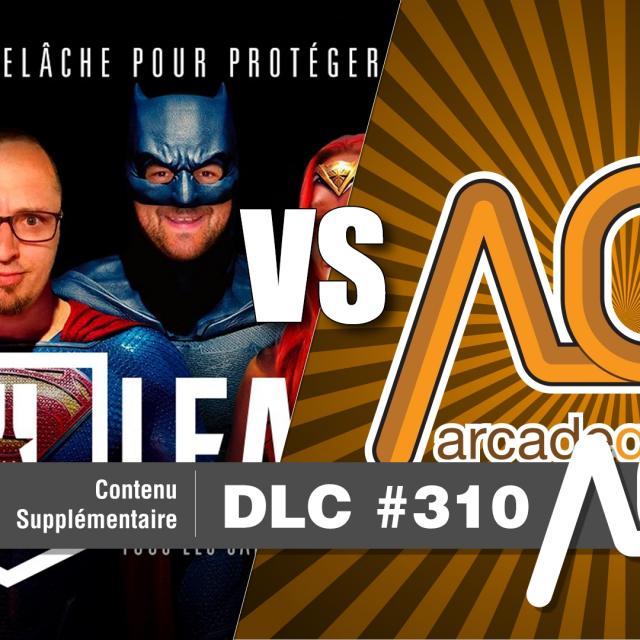 DLC #310 - Nos échanges avant et après l'enregistrement - arcadeqc.com