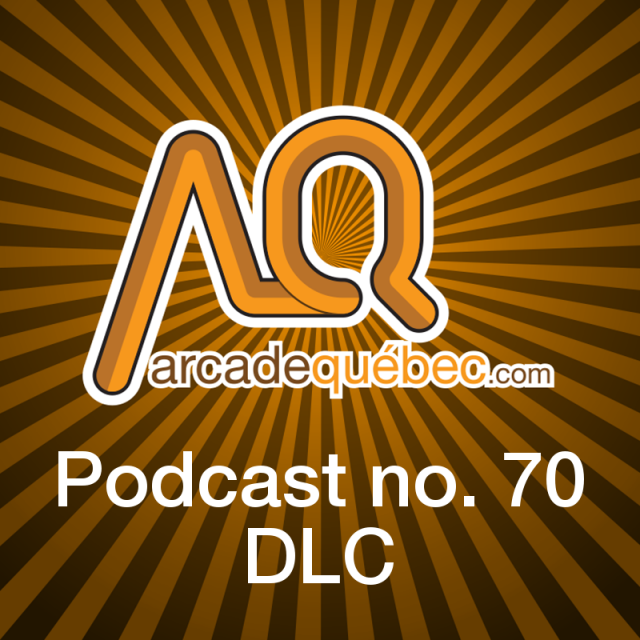 DLC - Podcast no. 70 - Nos échanges avant et après l'enregistrement - arcadeqc.com