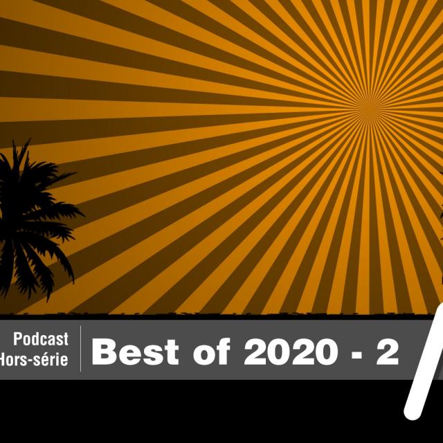 2020-07-22 - Best of 2020 - partie 2