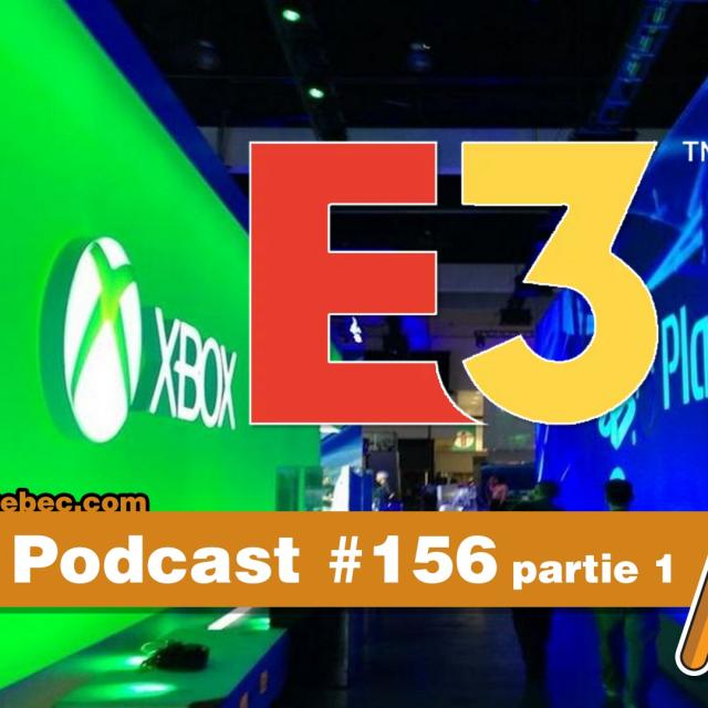 2018-06-12 - No 156 - Retour sur le E3 2018 partie 1 de 2
