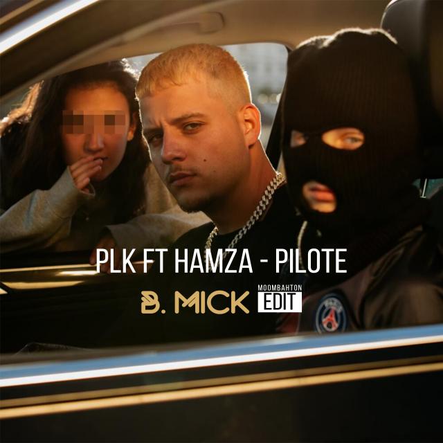 PLK ft Hamza - Pilote Rivales (Bmick edit)