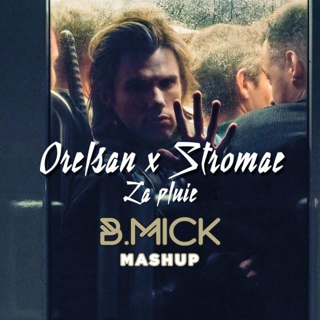 Orelsan ft Stromae x Ash - La pluie (B.Mick Mashup)