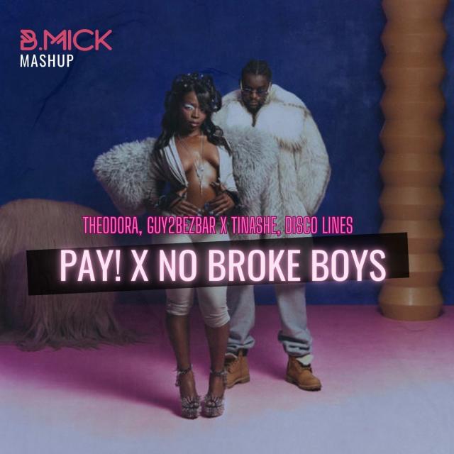 Theodora, Guy2Bezbar x Tinashe, Disco Lines - PAY! x No Broke Boys (B.Mick Mashup)
