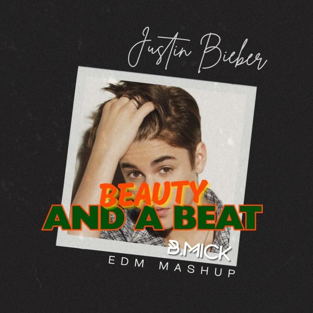 Justin Bieber x BlackCode - Beauty & A beat (B.Mick Mashup)