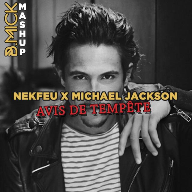 Nekfeu x Michael Jackson - Billie Jean's Tempête (B.Mick Mashup)