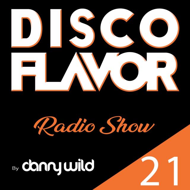 Disco Flavor #21 - Danny Wild