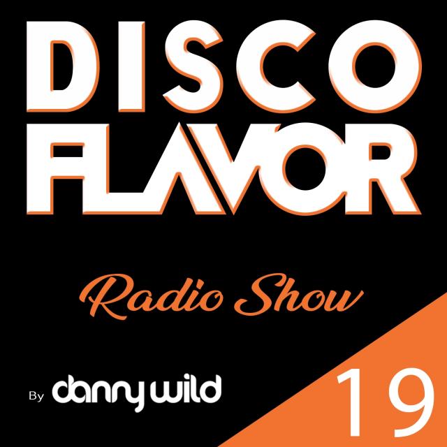 Disco Flavor #19 - Danny Wild