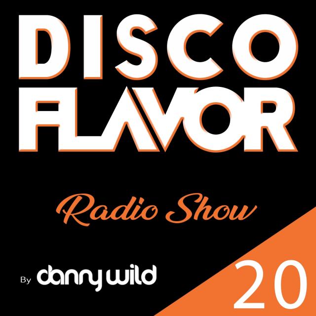 Disco Flavor #20 - Danny Wild