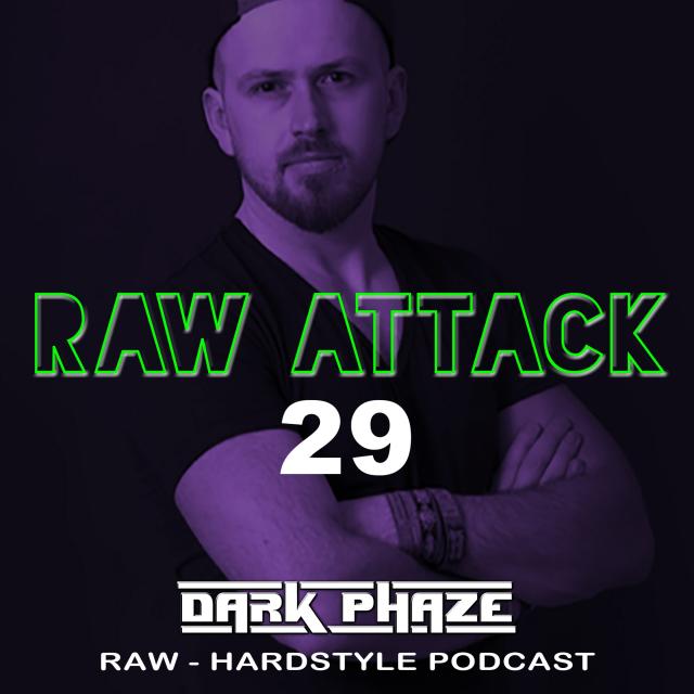 Raw Attack by Dark Phaze - Episode 29