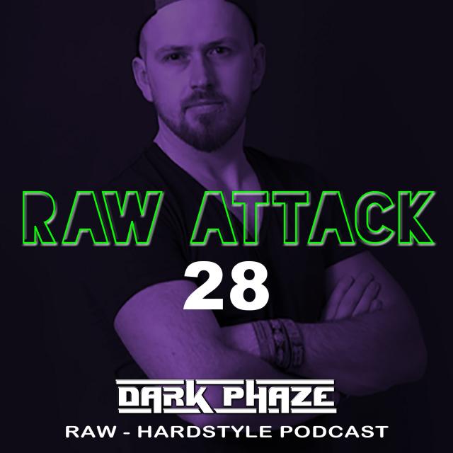 Raw Attack by Dark Phaze - Episode 28