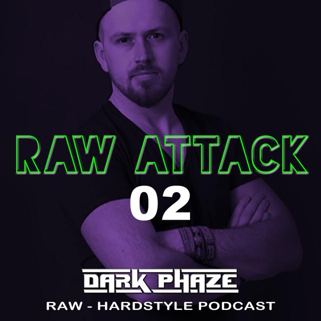 Raw Attack by Dark Phaze - Episode 02