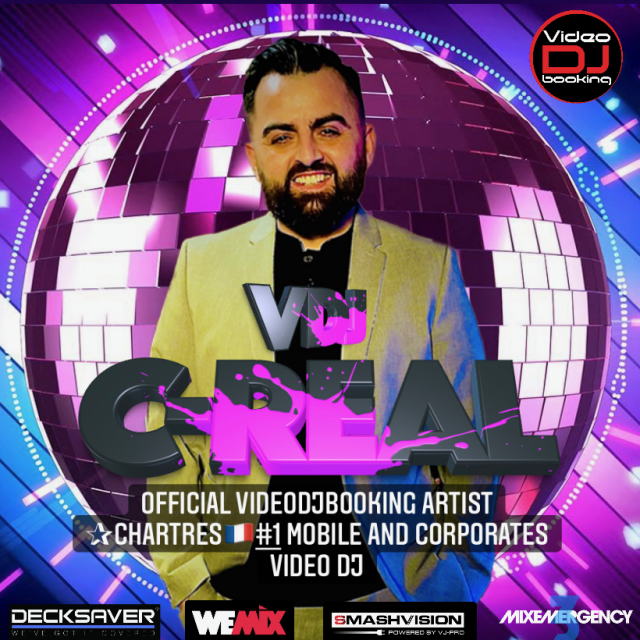 Vdj C-Real Official VideoDJBooking artist ✰ Chartres #1 Mobile and corporates Video DJ