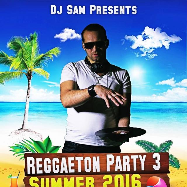 Reggaeton Party 3 Summer 2016 - deejay sam