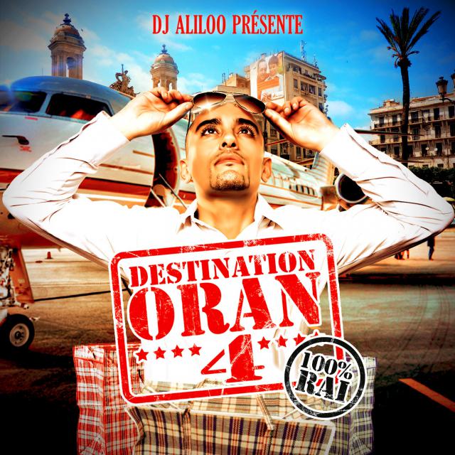 Destination Oran 4 - Dj Aliloo