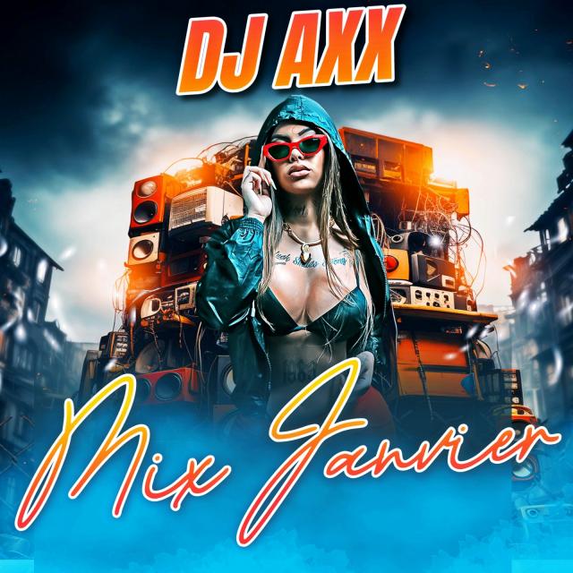 Dj Axx Mix Janvier 2026