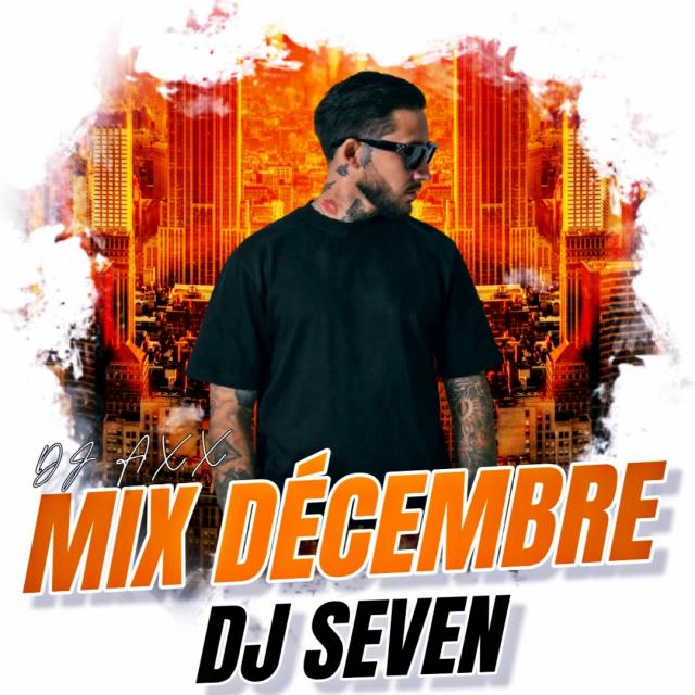 Dj Axx Mix Décembre 2K25 av Dj Seven