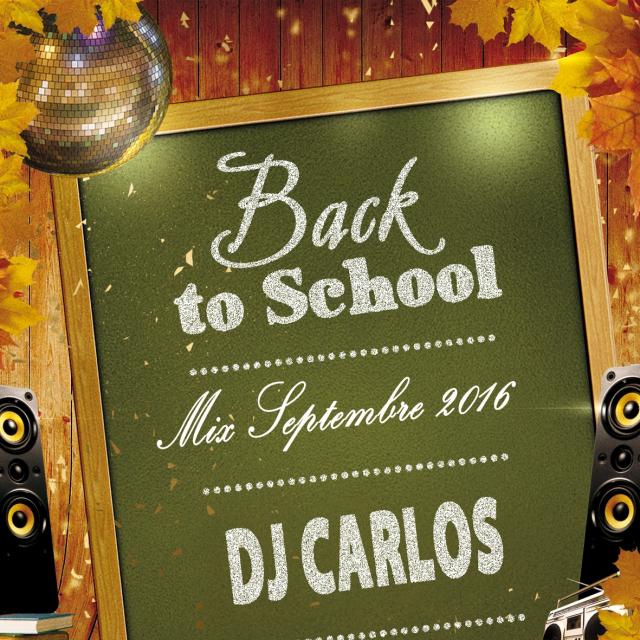 Mix Back to School Septembre 2K16 By DJ Carlos