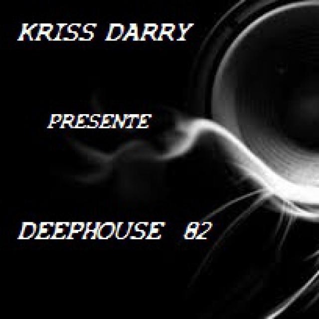 Dj Kriss Darry  Podcast Deephouse , Club, Latino & Mashup