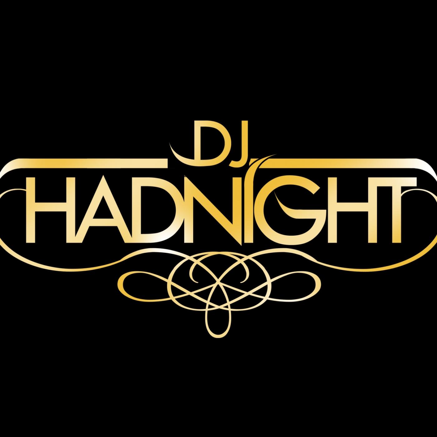 DJ HADNIGHT PODCAST, REMIX ET EXCLU