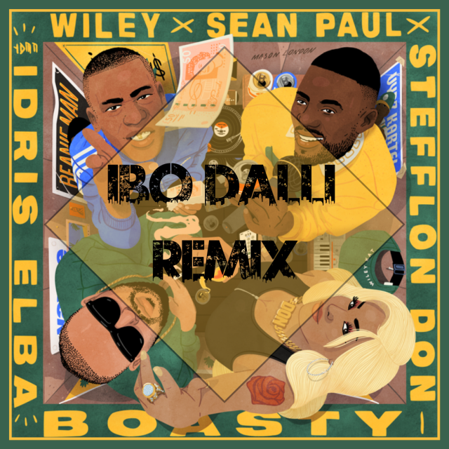 Wiley & Sean Paul & Stefflon Don - Boasty (Dj IBO Dalli Moombahton Remix)