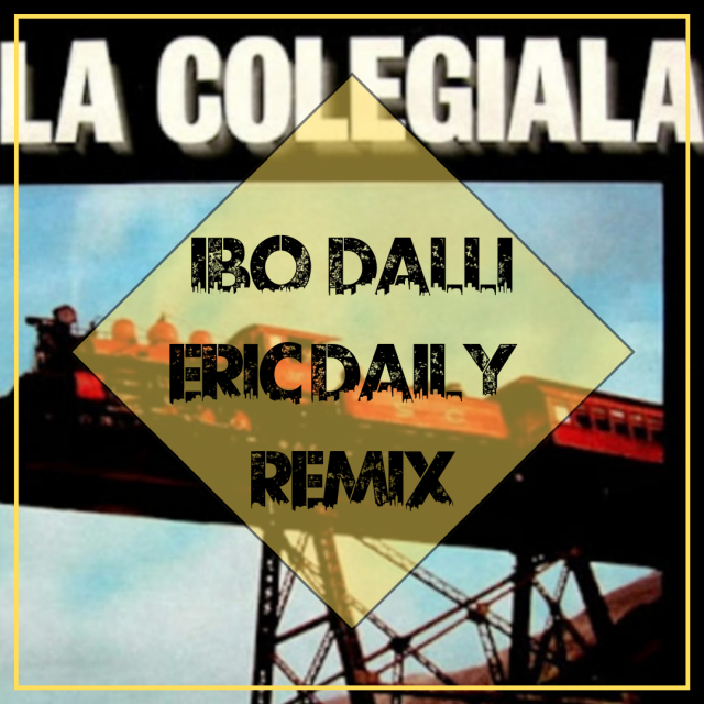 Gary Low - la Colegiala (Dj IBO Dalli & Eric Daily Remix)