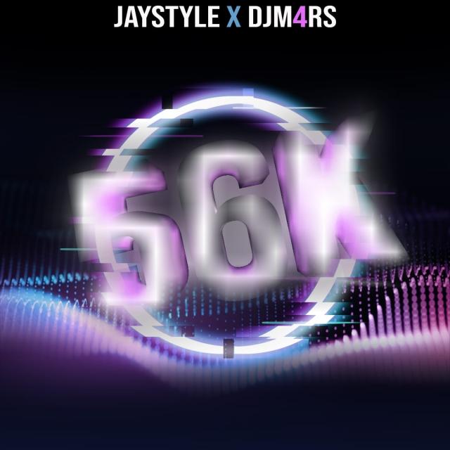 JAY STYLE x DJ M4RS - 56 k (Radio Edit)