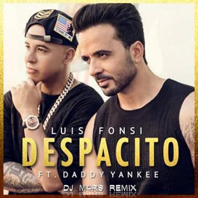 LUIS FONSI & DADDY YANKEE > Despacito (DJ M4RS REMIX)