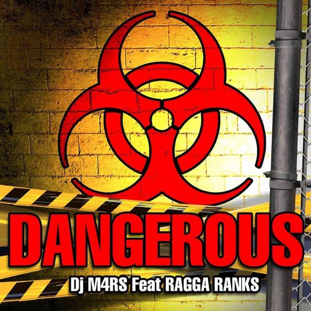 DJ M4RS Feat. RAGGA RANKS > Dangerous