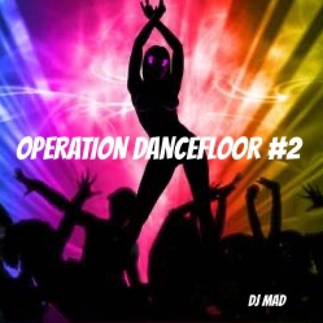 OPERATION DANCEFLOOR #2