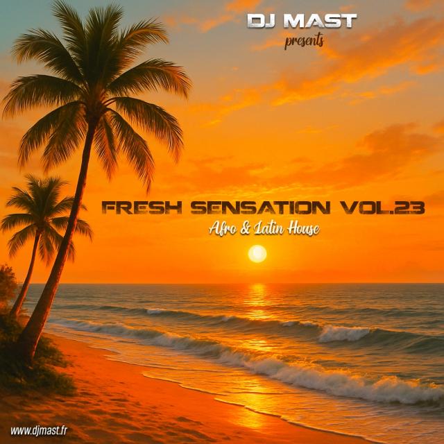 FRESH SENSATION 23 by DJ MAST (2025)
