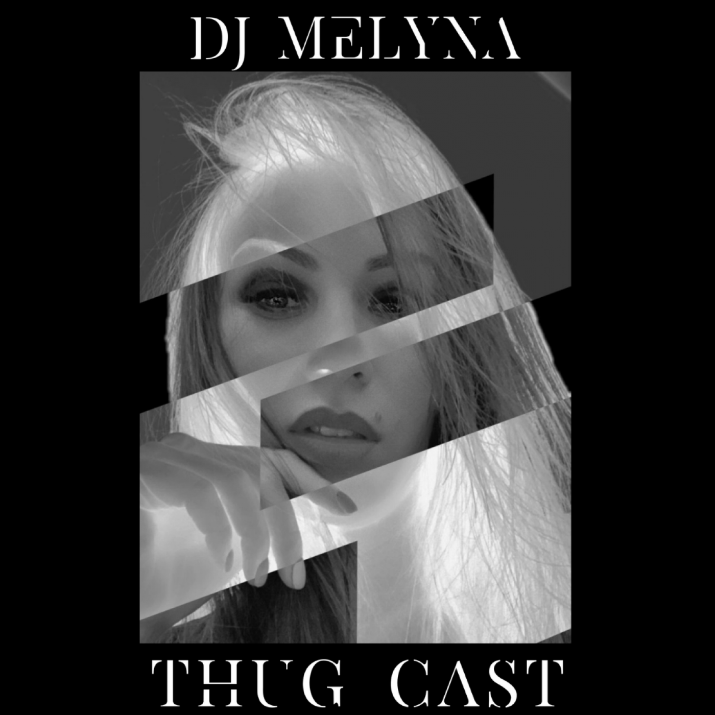 DJ MELYNA - THUG CAST