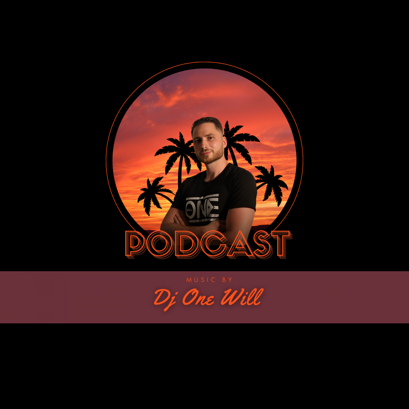PODCAST BY DJ ONE WILL