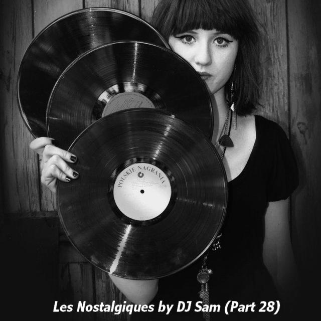 Les Nostalgiques by DJ Sam (Part 28) by DJ Sam on Djpod - podcast hosting