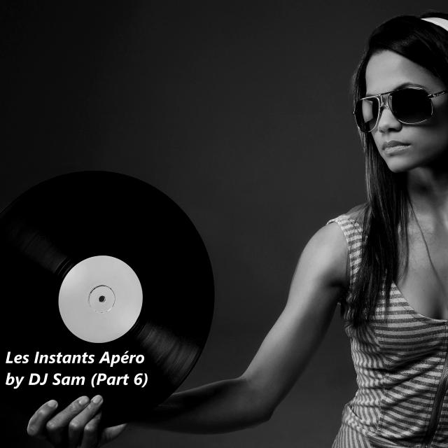 Les Instants Apéro by DJ Sam (Part 6)