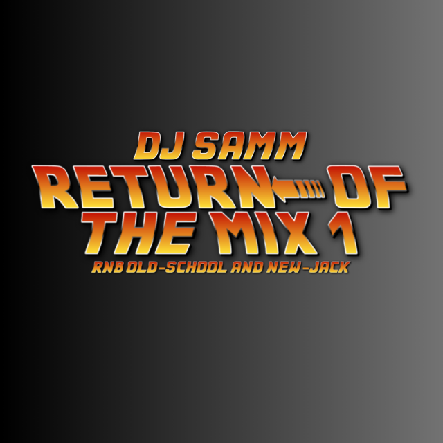 DJ SAMM - Return of the mix 1