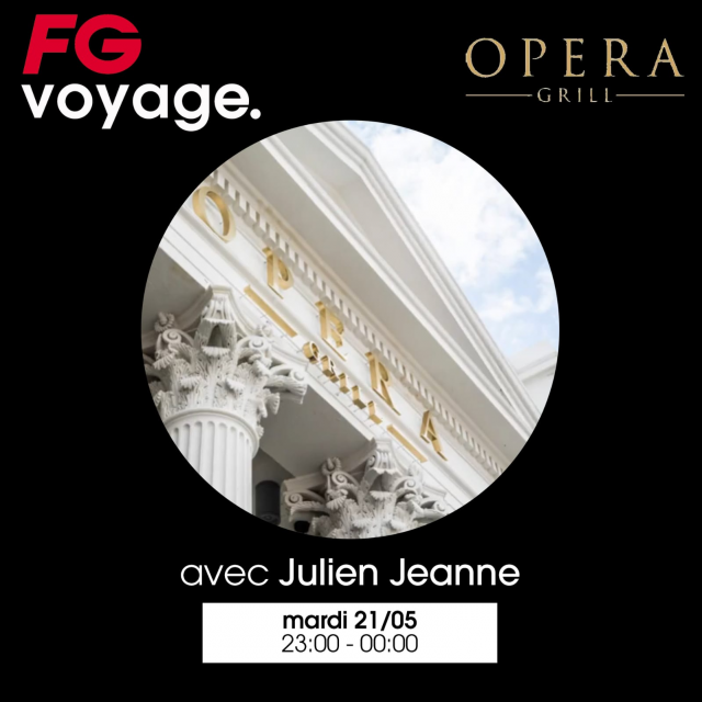 Julien Jeanne - Radio FG - FG Voyage DJ Set 21-05-2024 - Opera Grill