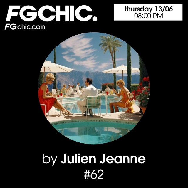 Julien Jeanne - Radio FG - FG CHIC DJ Set 13-06-2024
