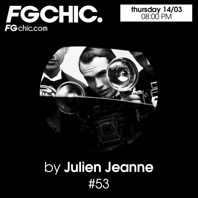 Julien Jeanne - Radio FG - FG CHIC DJ Set 14-02-2024 (Live at Opera)