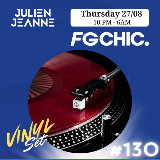 FG CHIC Julien Jeanne - Radio FG - DJ Set 27-08-2026 (Vinyl Set) episode artwork