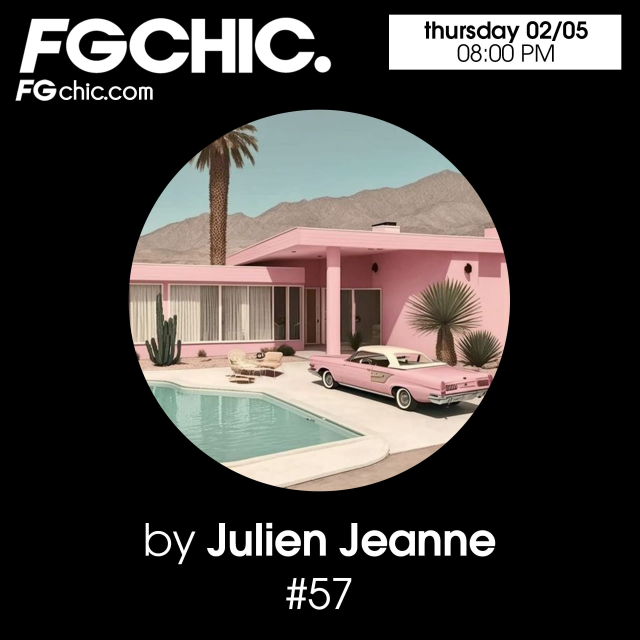 Julien Jeanne - Radio FG - FG CHIC DJ Set 2-05-2024