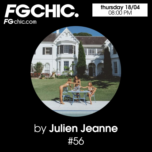 Julien Jeanne - Radio FG - FG CHIC DJ Set 18-04-2024