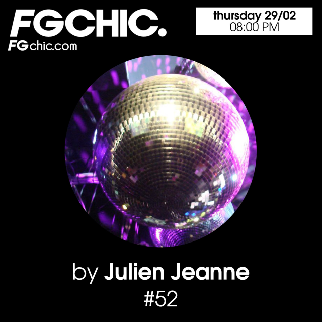 Julien Jeanne - Radio FG - FG CHIC DJ Set 29-02-2024