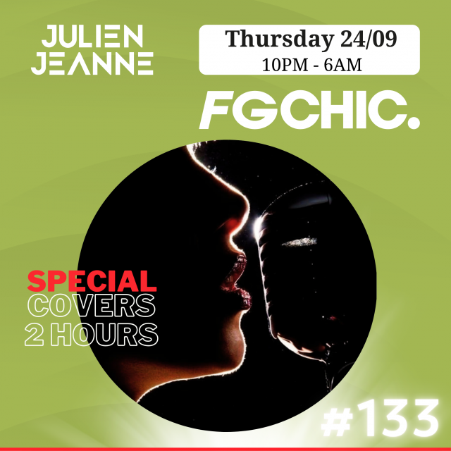 FG CHIC Julien Jeanne - Radio FG - DJ Set 24-09-2026 (Special Covers 2 hours) episode artwork