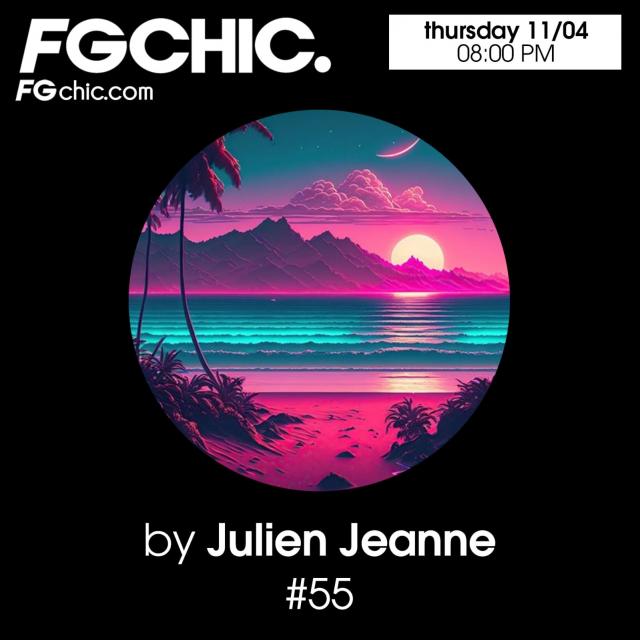 Julien Jeanne - Radio FG - FG CHIC DJ Set 11-04-2024
