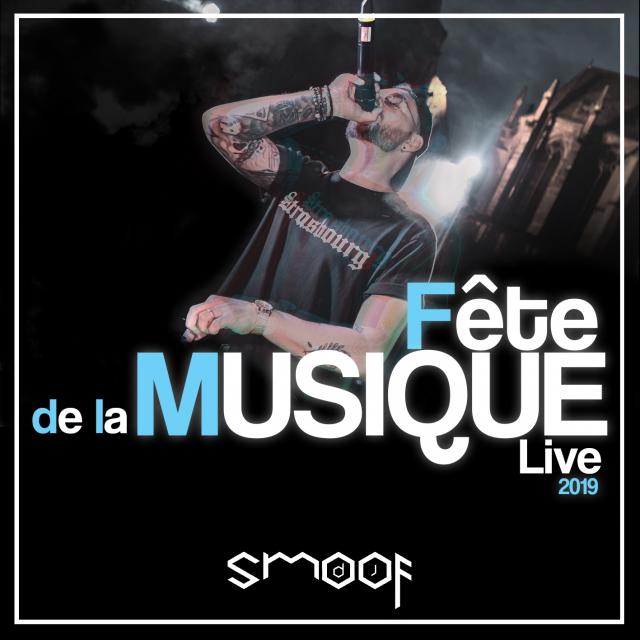 SMOOF LIVE @ FDLM2K19 (Fête de la Musique 2019) by DJ SMOOF on Djpod ...