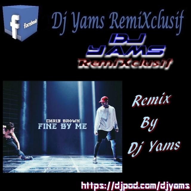Chris Brown - Fine By Me (Remix By Dj Yams 2k15)