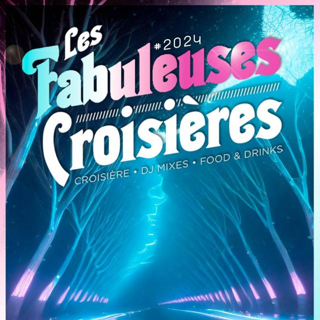 Les Fabuleuses Croisières 2024 by mme Gaultier