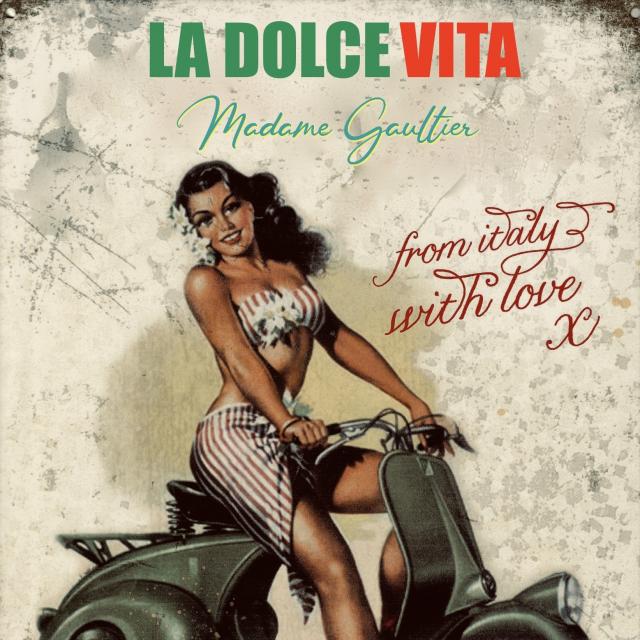 La Dolce Vita by Madame Gaultier